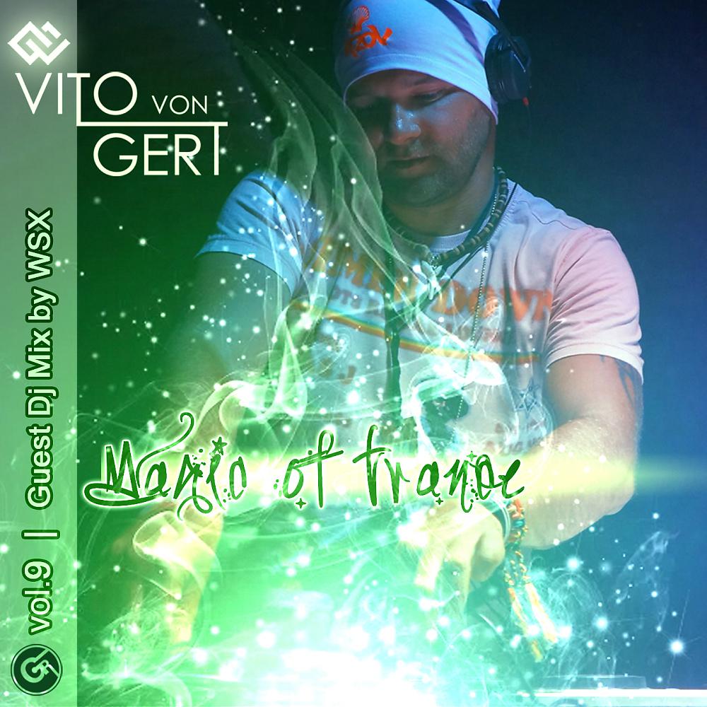 Постер альбома Magic Of Trance, Vol.9 (WSX Guest Continuous DJ Mix)
