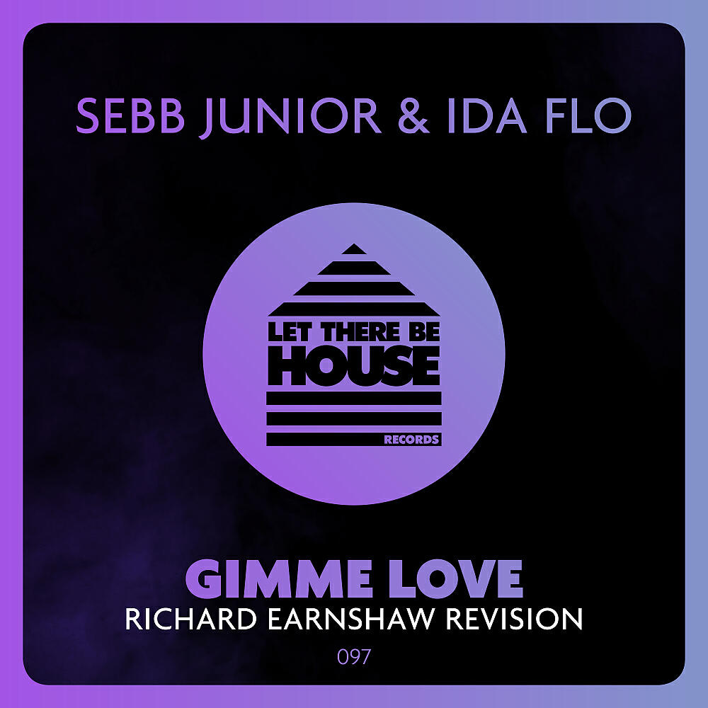 Sebb Junior - Gimme Love (Richard Earnshaw Extended Revision)