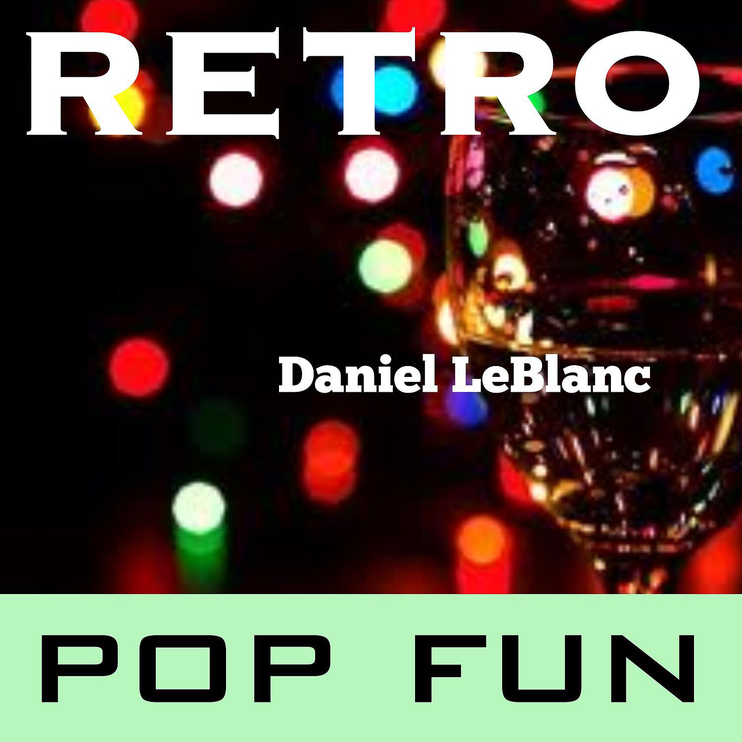 Daniel LeBlanc - Lip Service