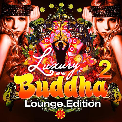 Постер альбома Luxury Buddha Lounge Edition, Vol. 2