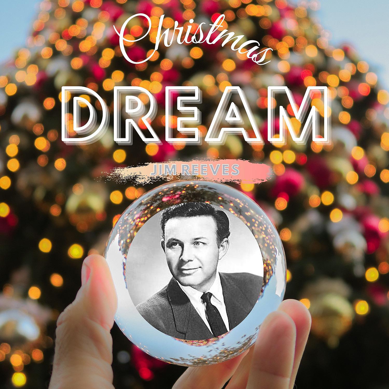 Постер альбома Jim Reeves - Christmas Dream