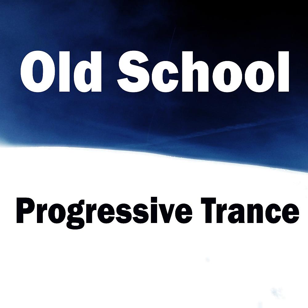 Постер альбома Old School Progressive Trance