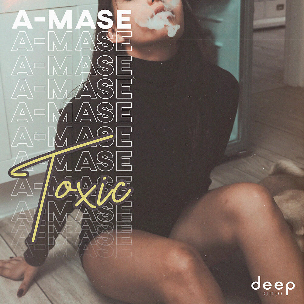 A-Mase - Toxic (Original Mix)