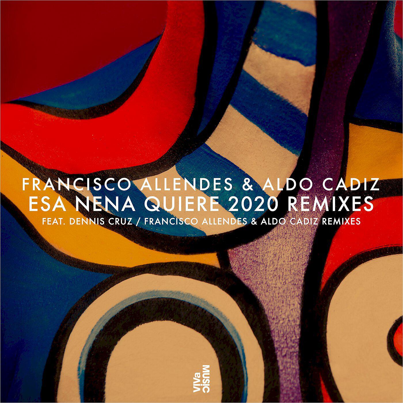 Francisco Allendes - Esa Nena Quiere (Francisco Allendes & Aldo Cadiz Remix)