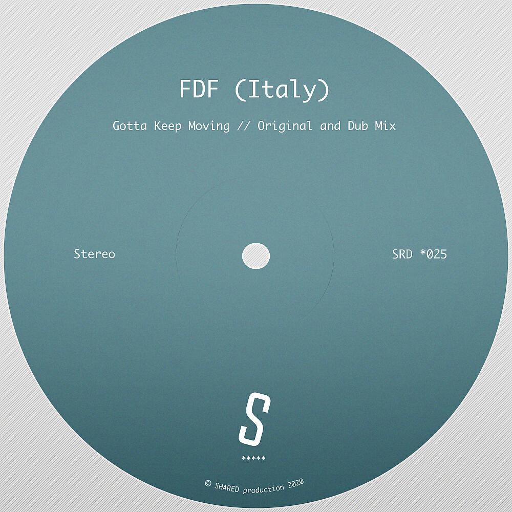 FDF (Italy) - Gotta Keep Moving (Original Mix)