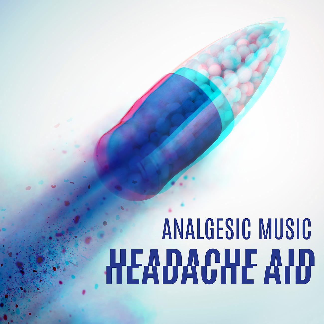 Постер альбома Analgesic Music - Headache Aid, Calming Sounds, Relaxation Moment
