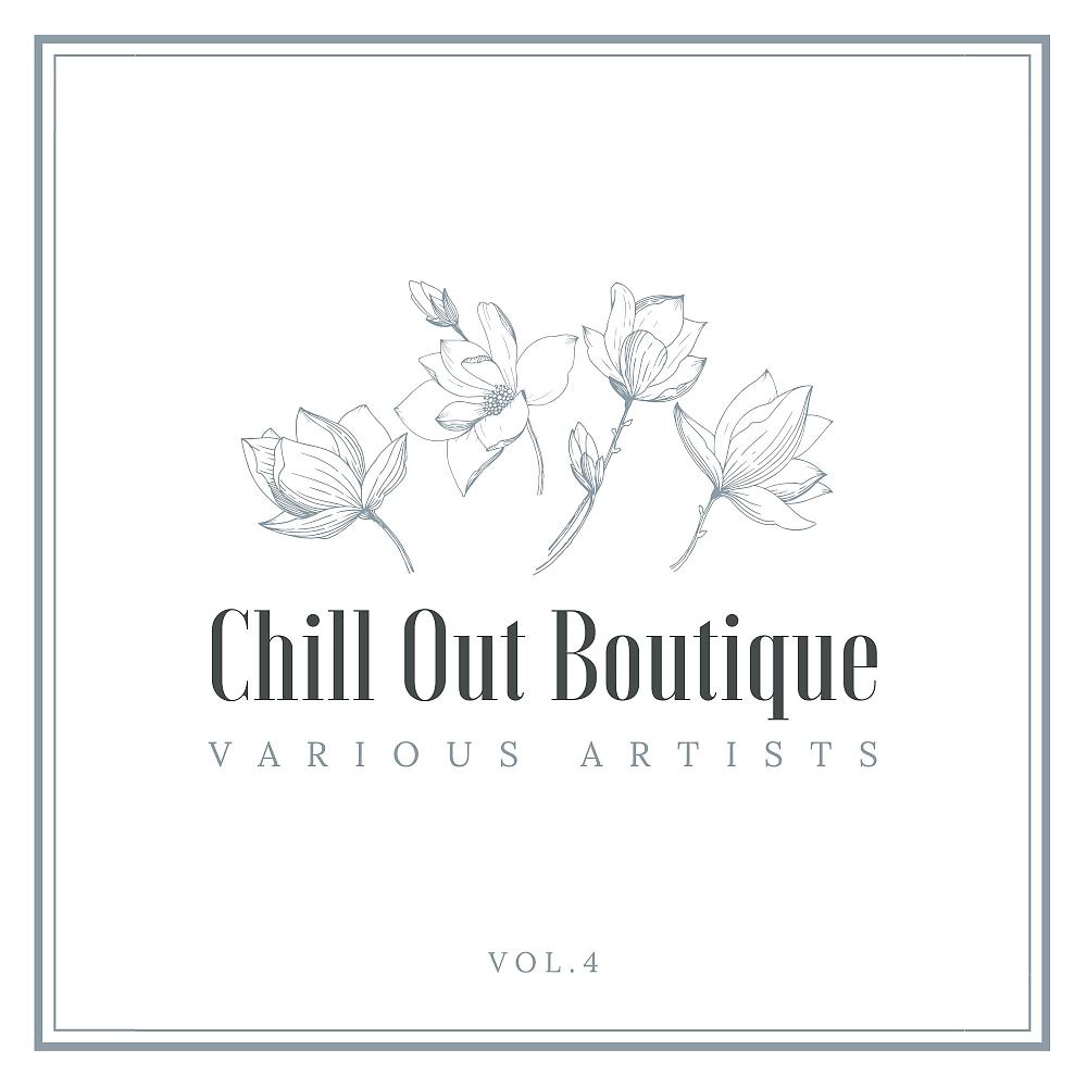 Постер альбома Chill Out Boutique, Vol. 4