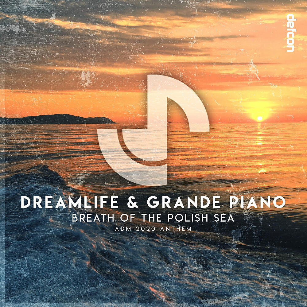 DreamLife - Breath Of The Polish Sea (ADM 2020 Anthem)