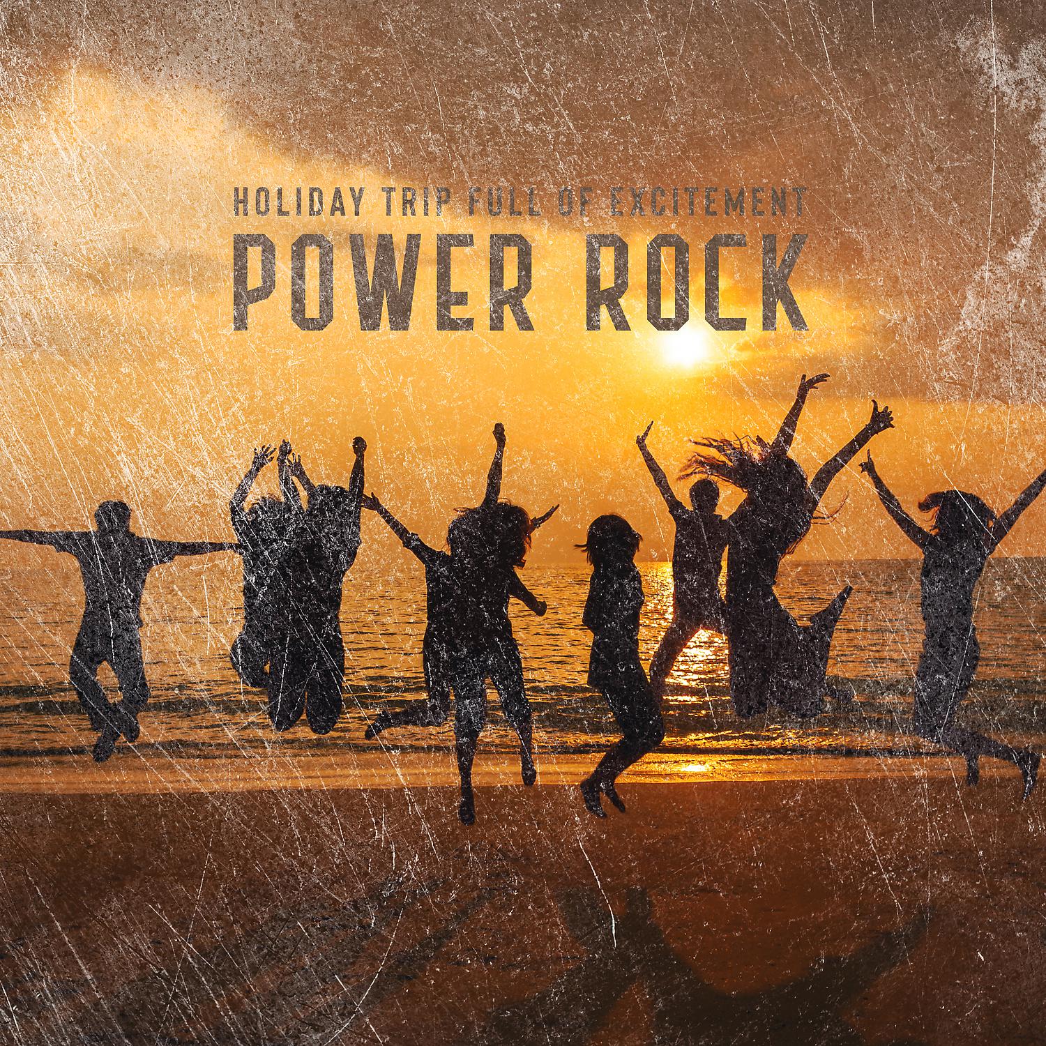 Постер альбома Holiday Trip Full of Excitement – Power Rock