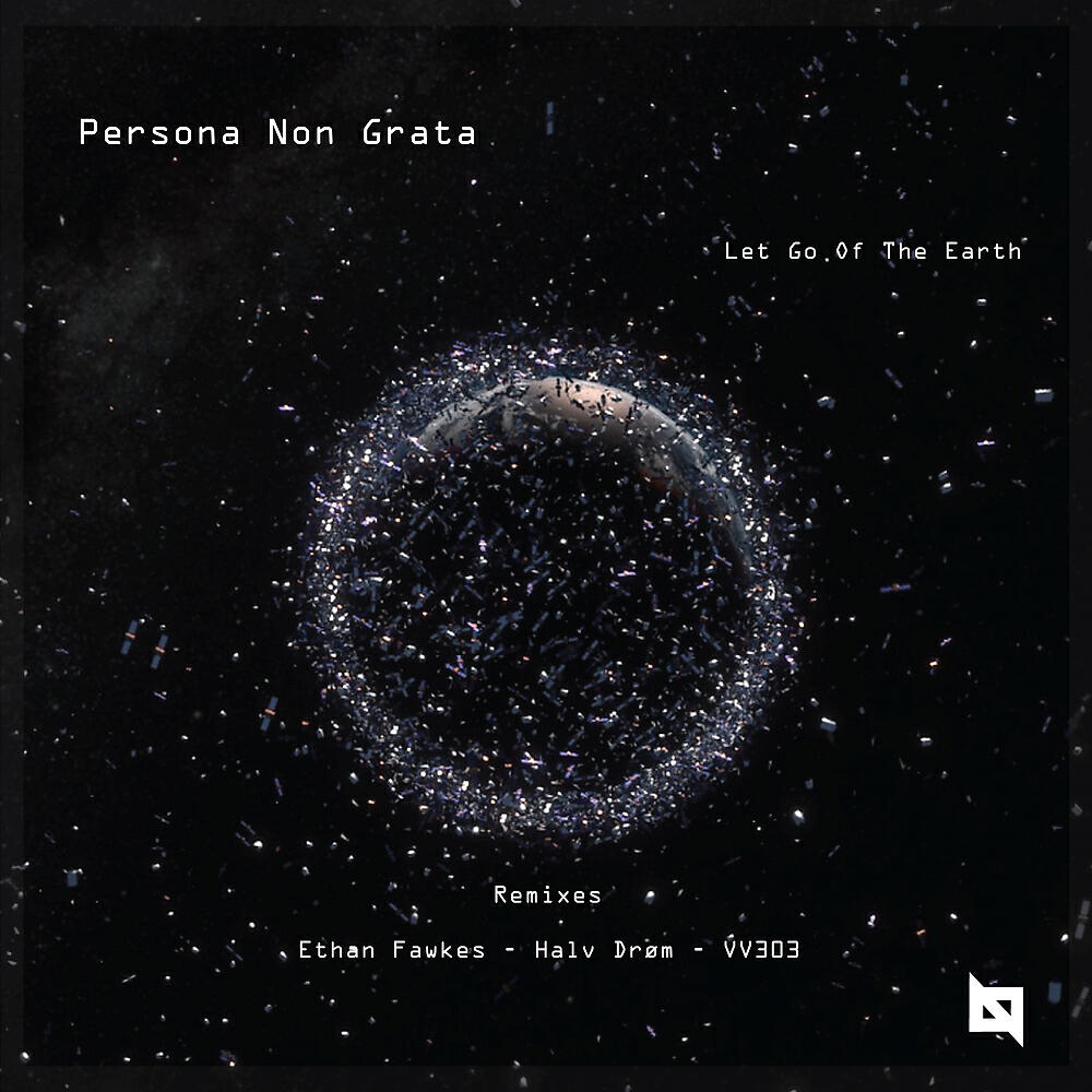 Persona Non Grata - Let Go Of The Earth (Ethan Fawkes Remix)