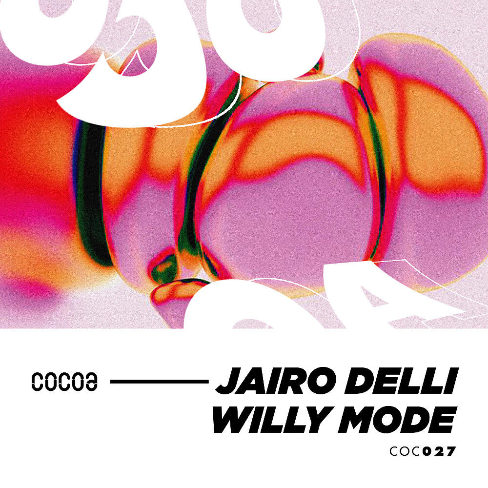 Jairo Delli - Willy Mode (Original Mix)