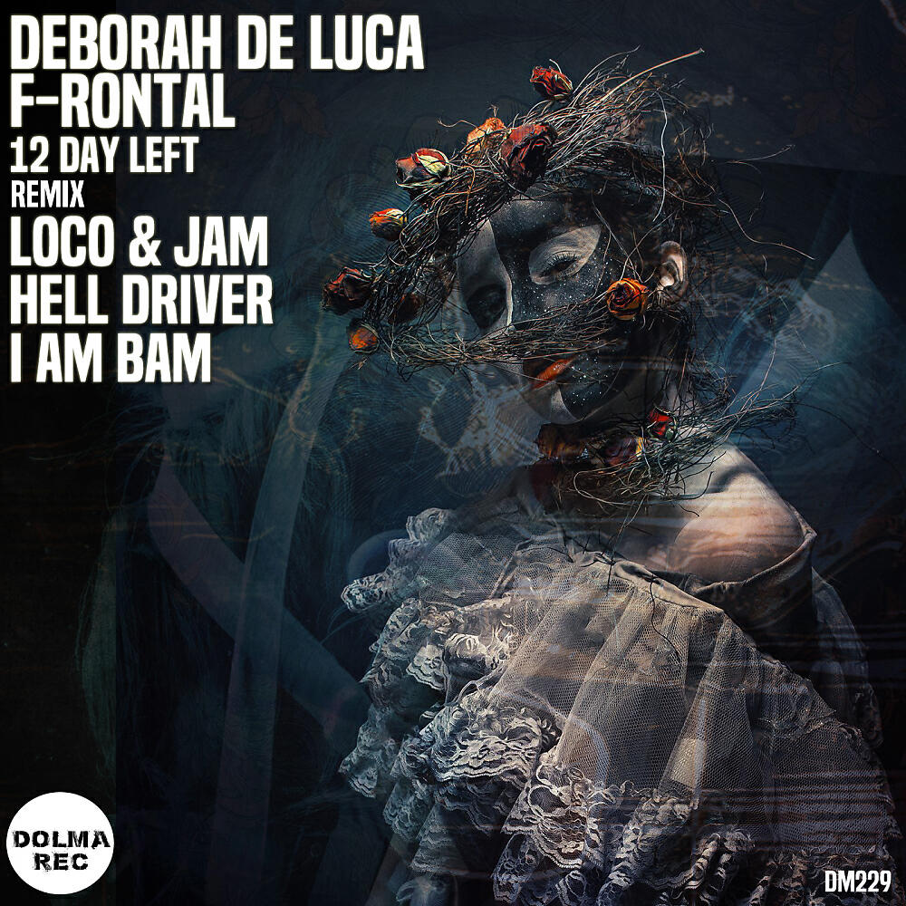 Deborah De Luca - 12 DAYS LEFT (Hell Driver Remix)
