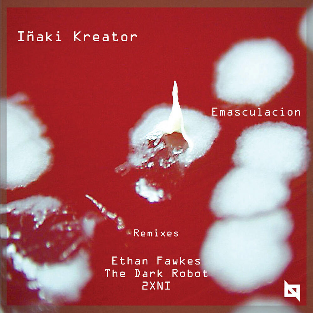 Iñaki Kreator - Emasculacion (Ethan Fawkes Remix)