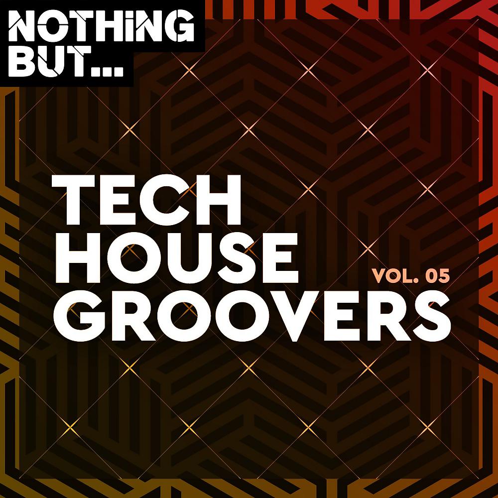 Постер альбома Nothing But... Tech House Groovers, Vol. 05