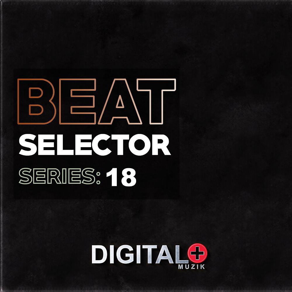 Постер альбома Beat Selector Series 18
