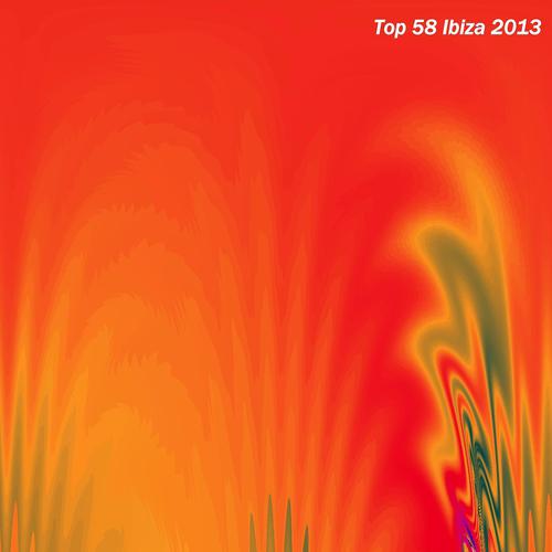 Постер альбома Top 58 Ibiza 2013 (Summer Essential Dance - House Selection)