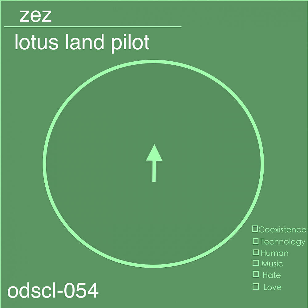 Lotus Land Pilot - Zez (Original Mix)