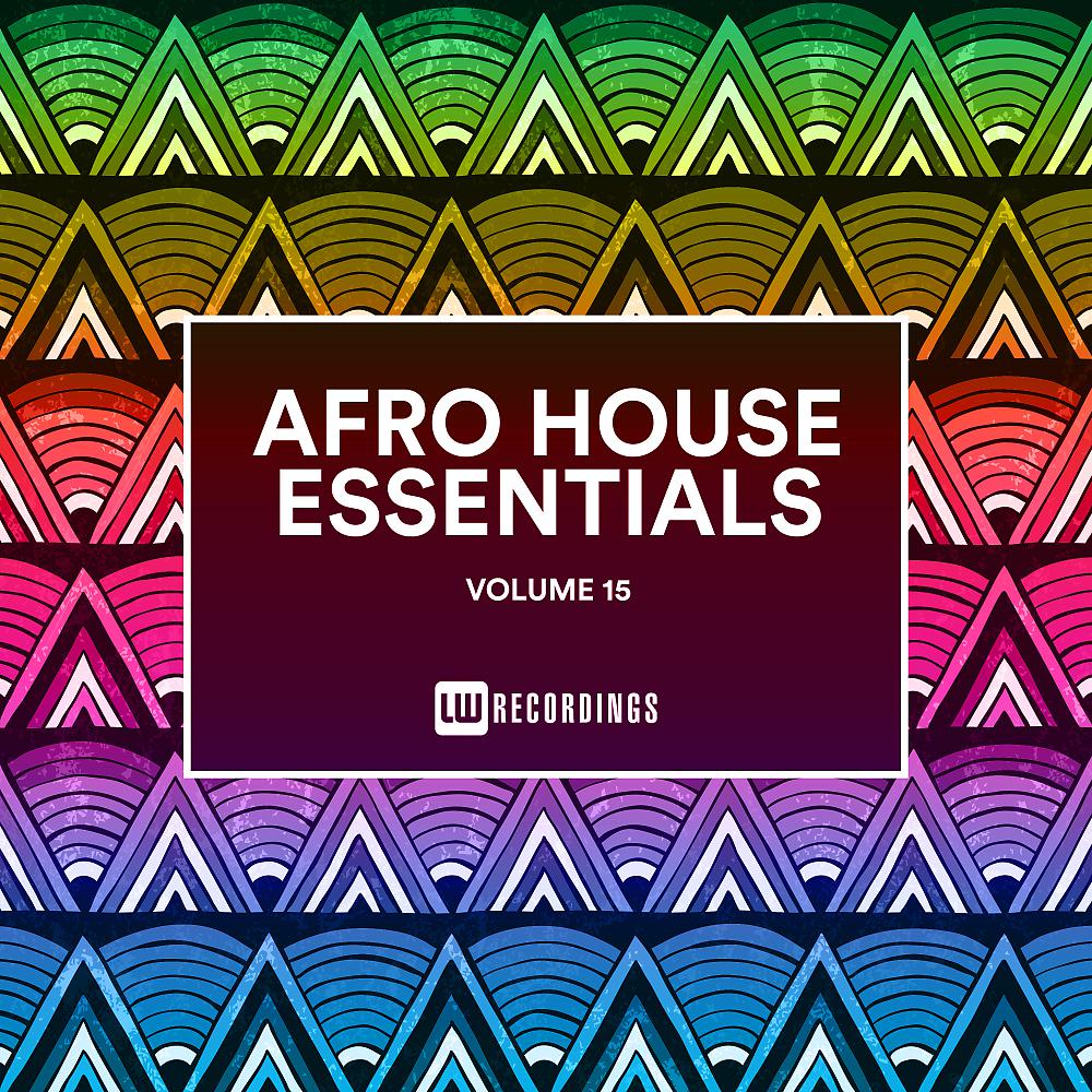 Постер альбома Afro House Essentials, Vol. 15