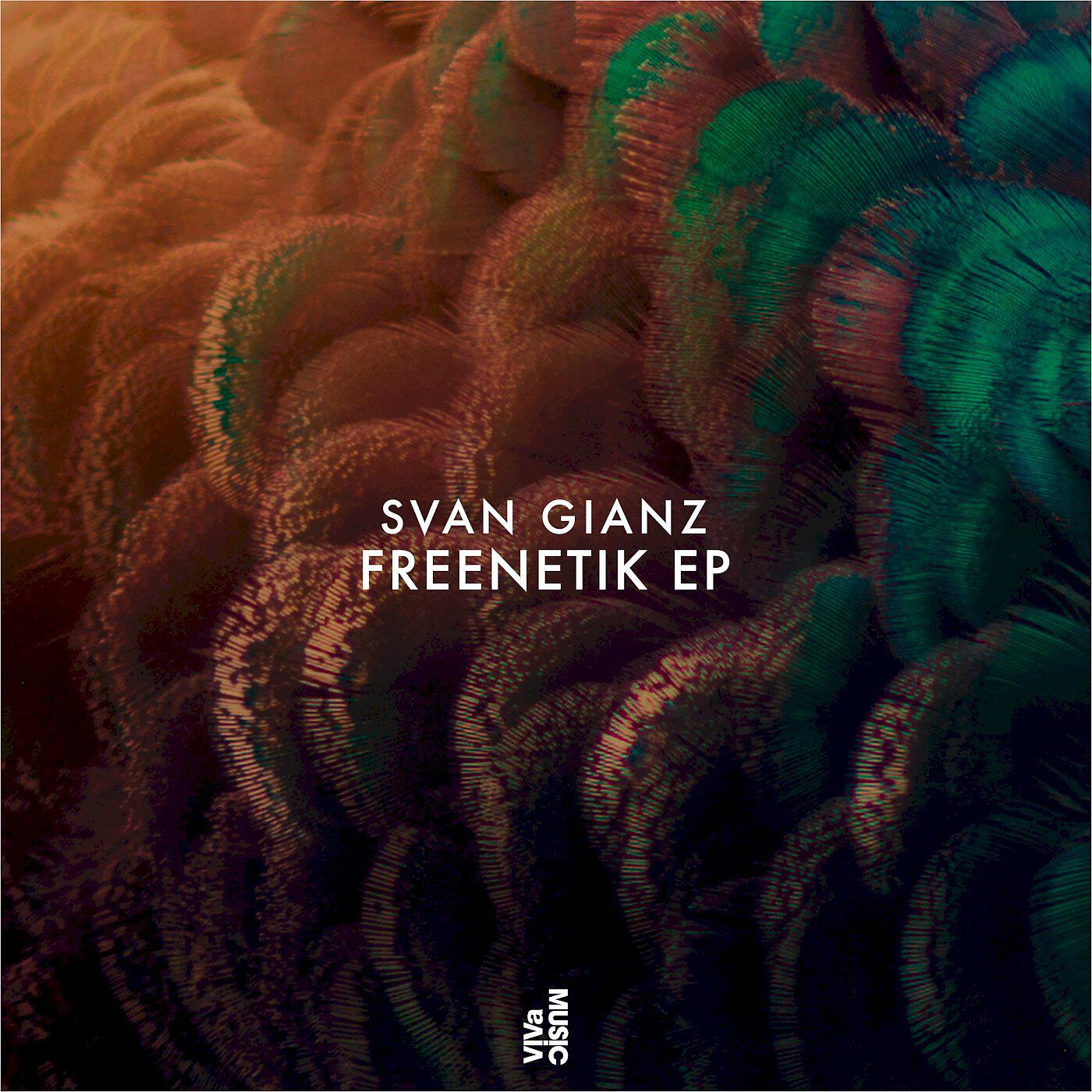Svan Gianz - Freenetik (Original Mix)