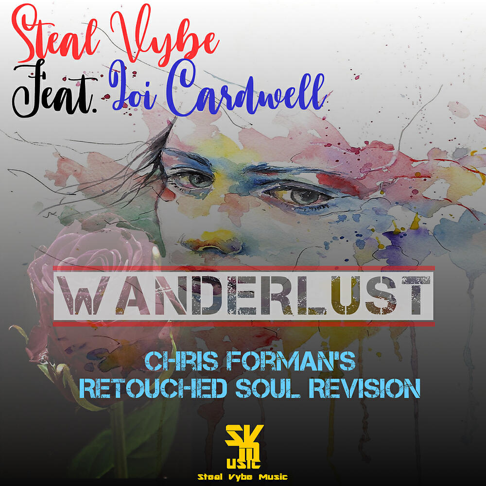 Steal VYbe - Wanderlust (Chris Forman's Retouched Dub Soul Revision)