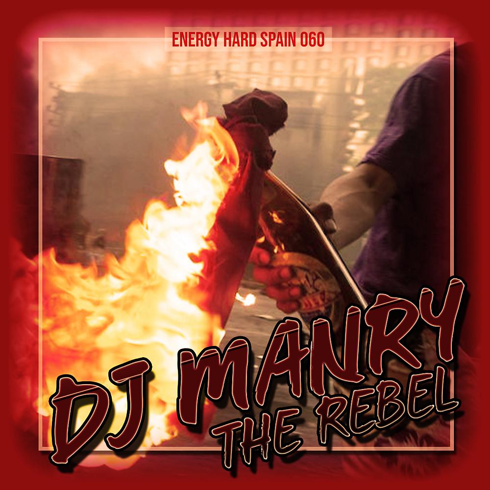 DJ Manry - The Rebel (Original Mix)