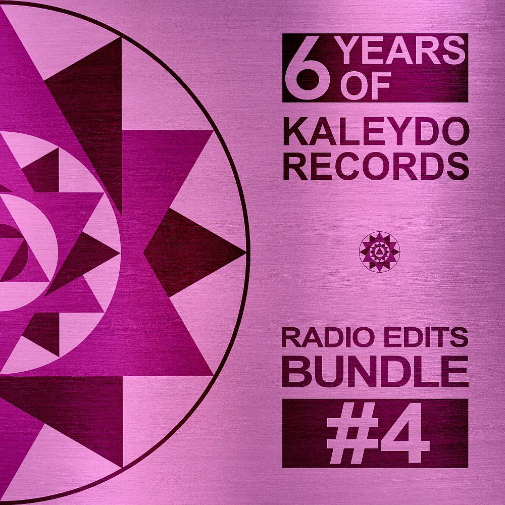 Постер альбома 6 Years Of Kaleydo Records: Radio Edits Bundle #4