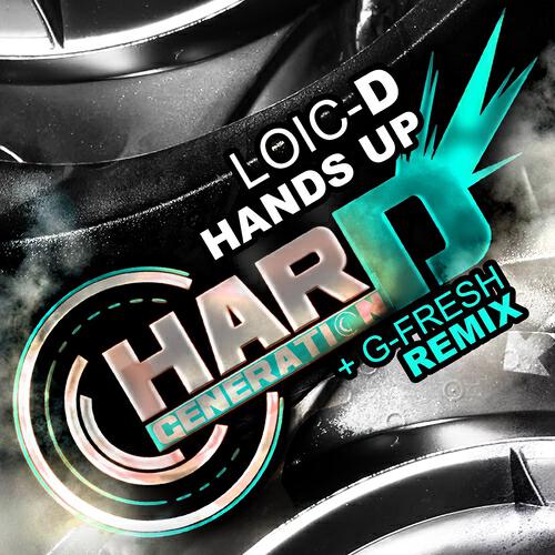 Loic-D - Hands Up (G-Fresh Remix)