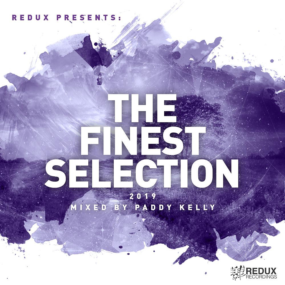 Постер альбома Redux Presents: The Finest Selection 2019 Mixed by Paddy Kelly