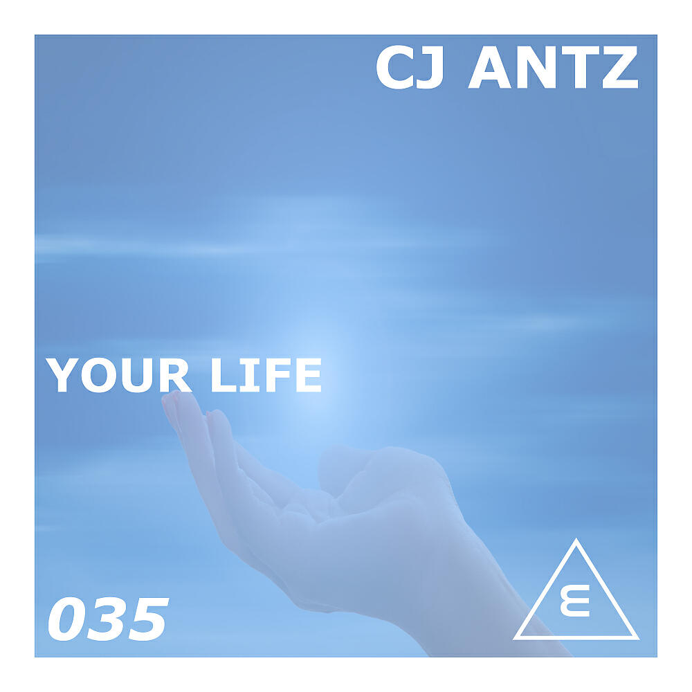 CJ Antz - Your Life (Radio Edit)