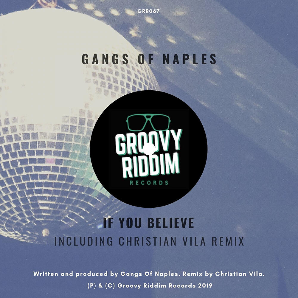Gangs Of Naples - If You Believe (Original Mix)