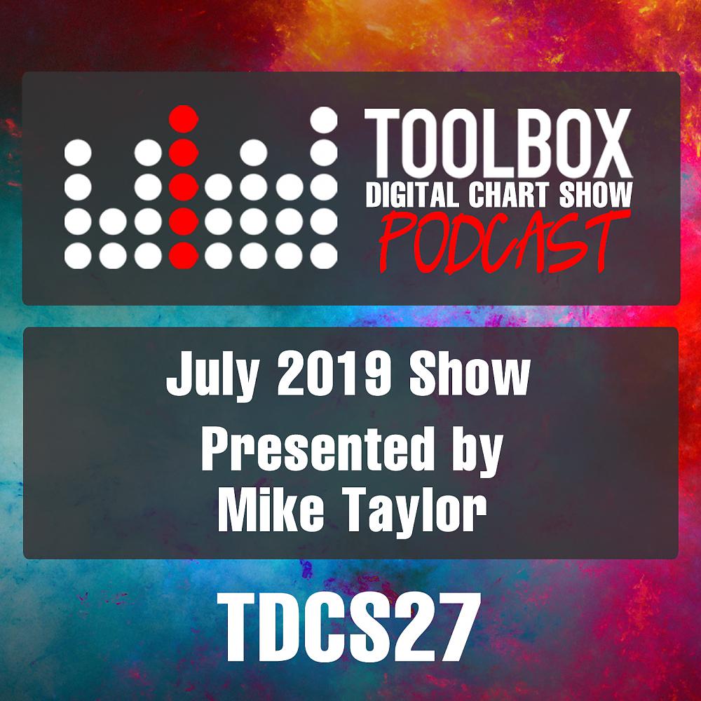 Постер альбома Toolbox Digital Chart Show: July 2019