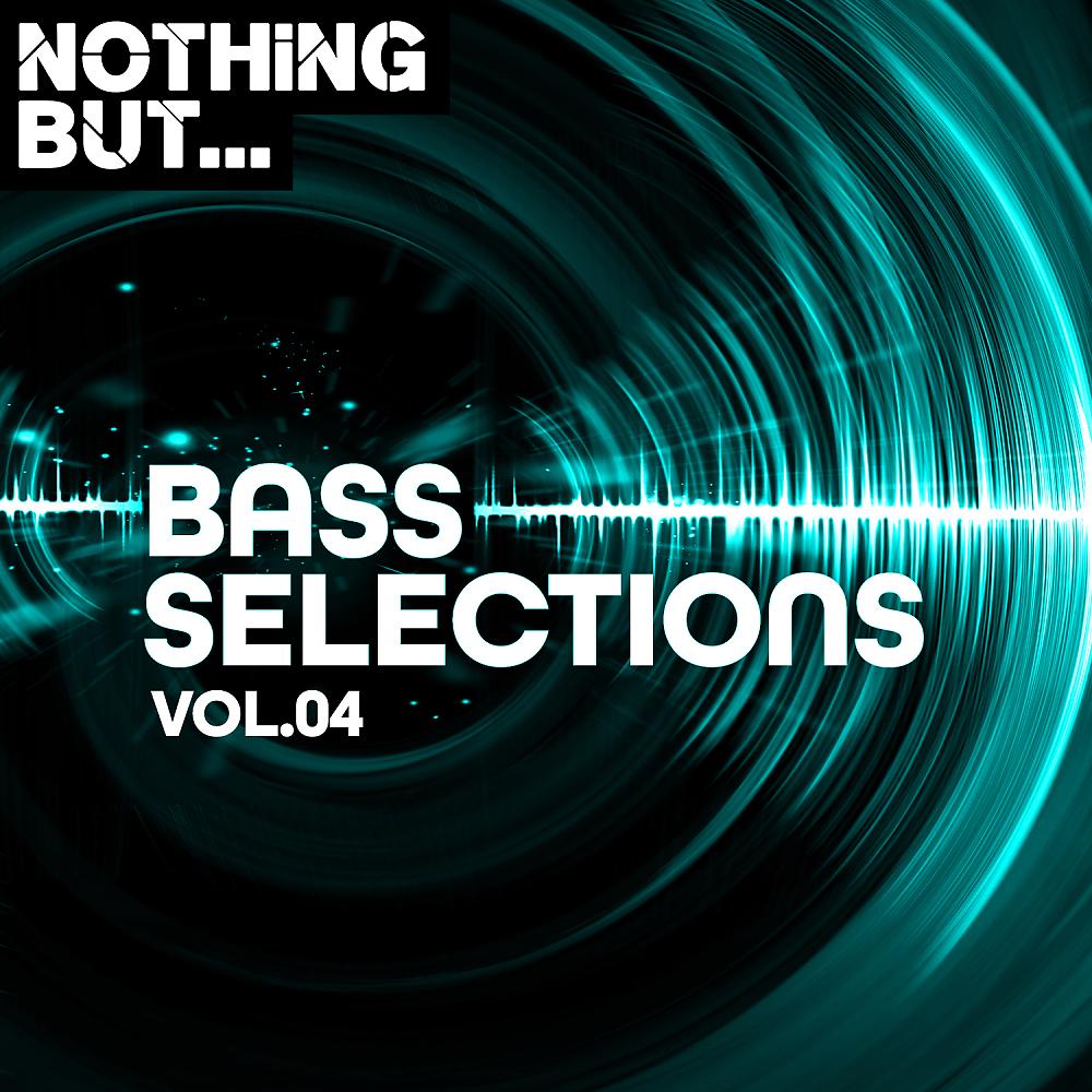 Постер альбома Nothing But... Bass Selections, Vol. 04