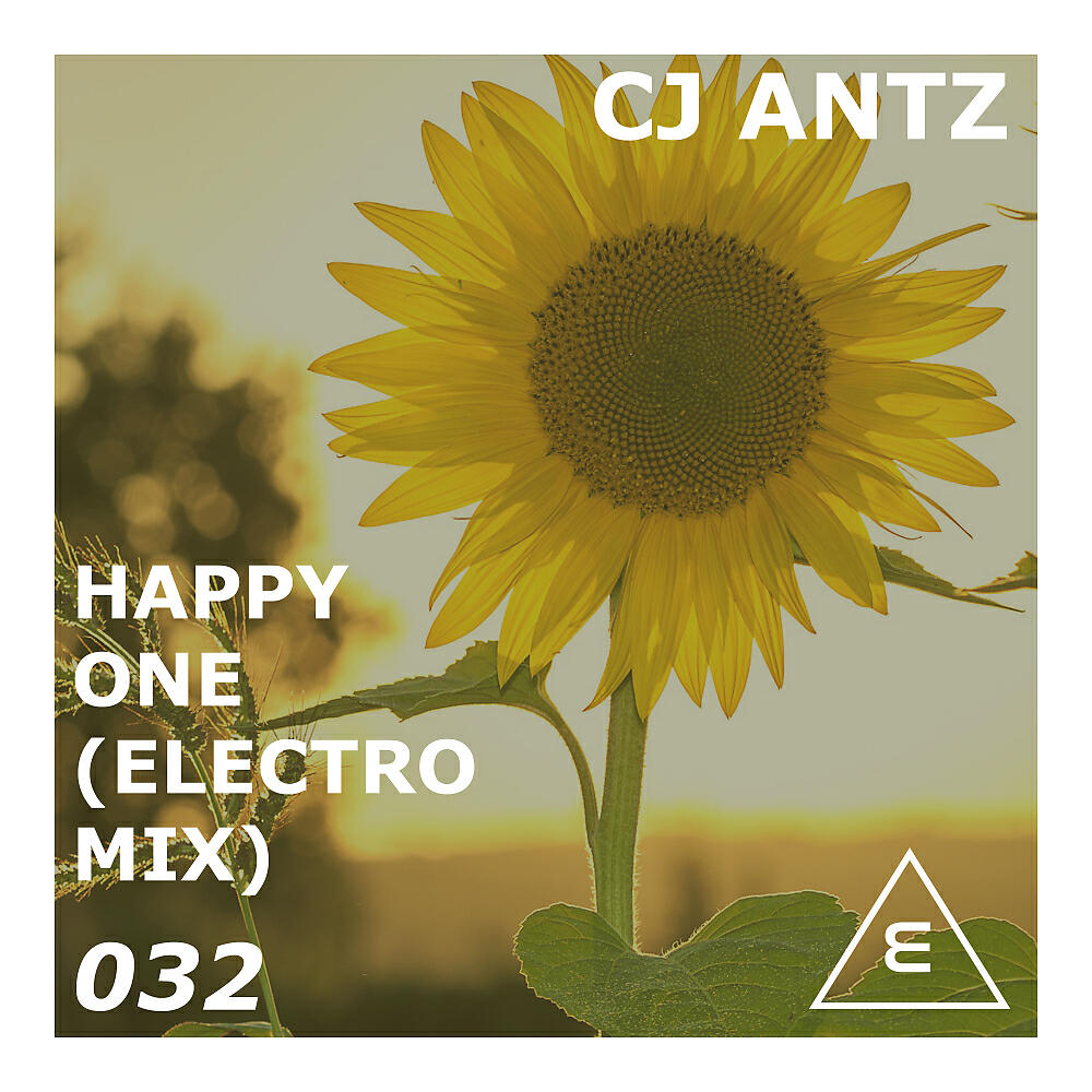 CJ Antz - Happy One (Electro Mix)