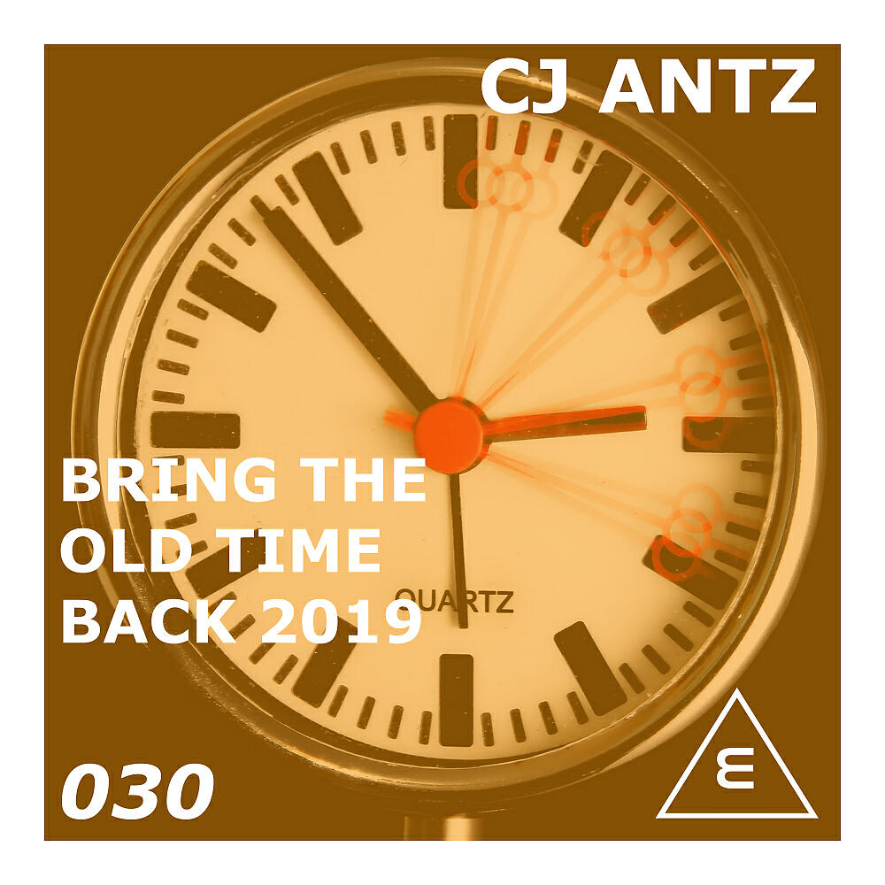 CJ Antz - Bring The Old Time Back 2019 (Euro Mix)