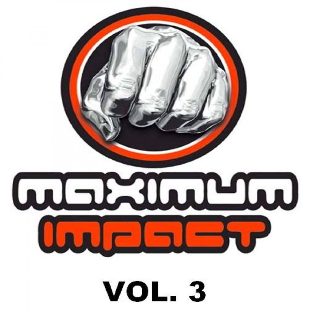 Постер альбома Maximum Impact, Vol 3