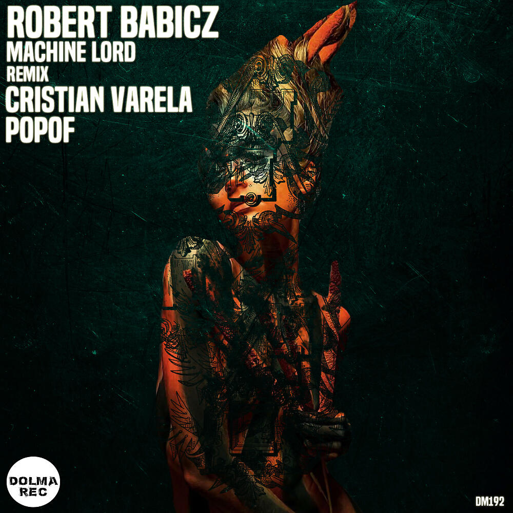 Robert Babicz - Machine Lord (Popof Remix)