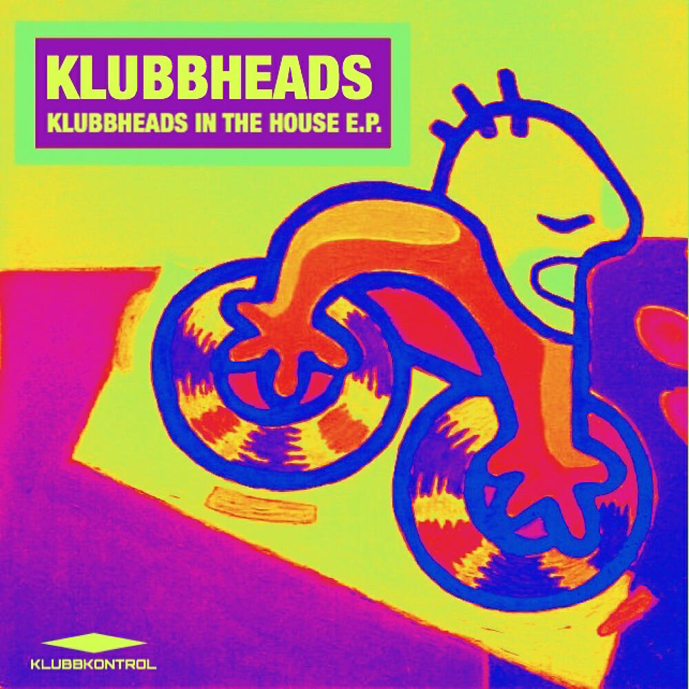 Klubbheads - Klubbheads In The House (Original Mix)
