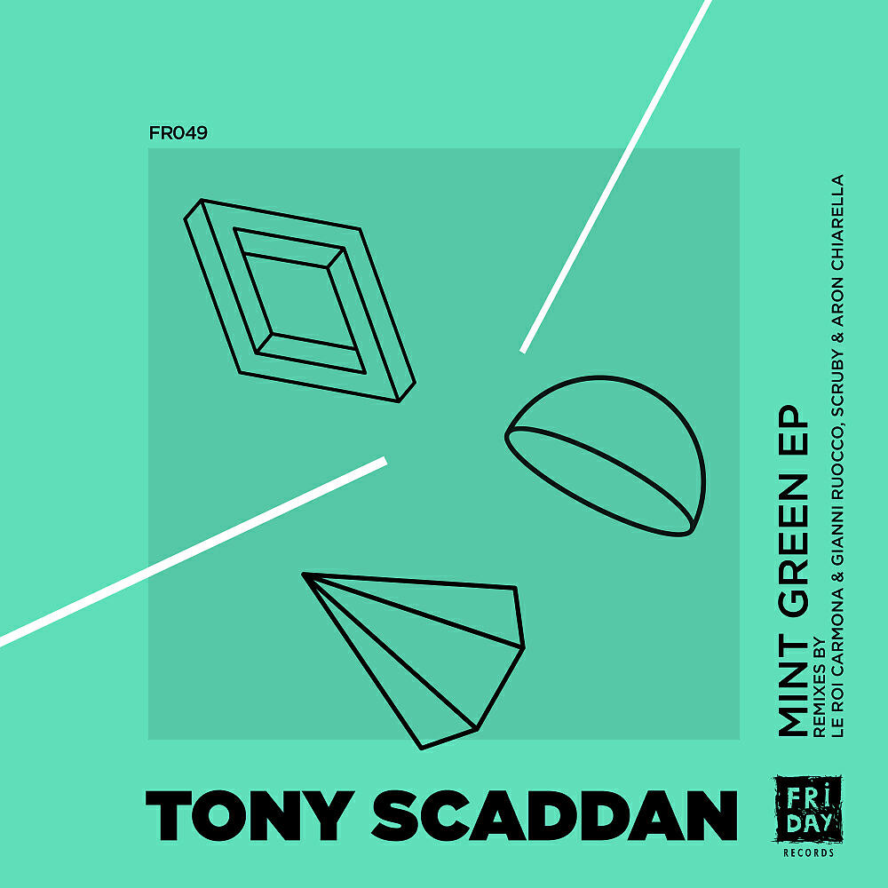 Tony Scaddan - Mint Green (Scruby & Aron Chiarella Remix)