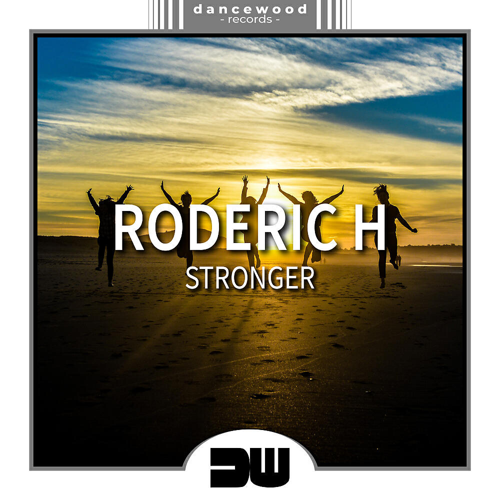 Roderic H - Stronger (Original Mix)