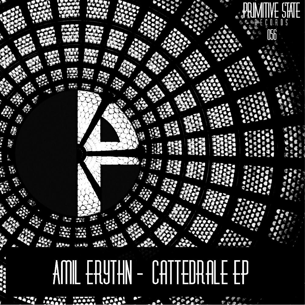 Amil Erythn - Cattedrale (Original Mix)