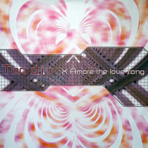 Too Dj'S - X Amore the Love Song (Dancework Team Version)