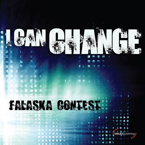 Falaska Contest - I Can Change (Samuele Sartini Extended Remix)