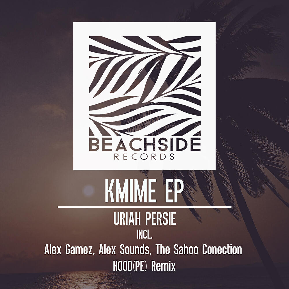 Uriah Persie - Kmime (The Sahoo Conection Remix)
