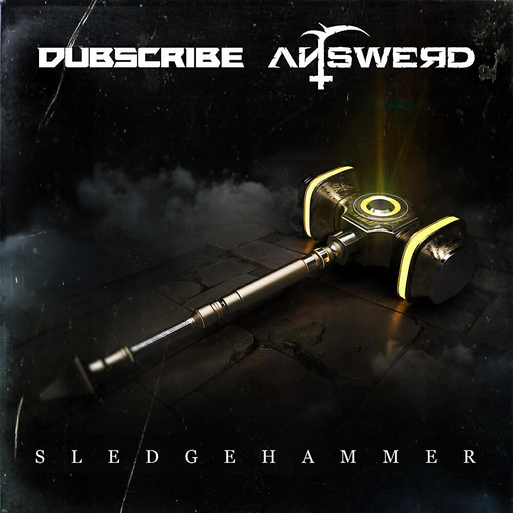 Dubscribe - Sledgehammer (Original Mix)