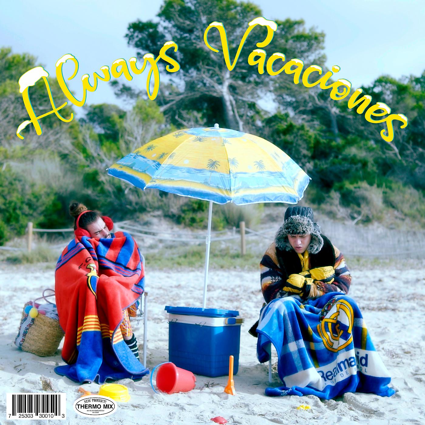 Постер альбома Always Vacaciones (feat. Xavibo, Çantamarta)