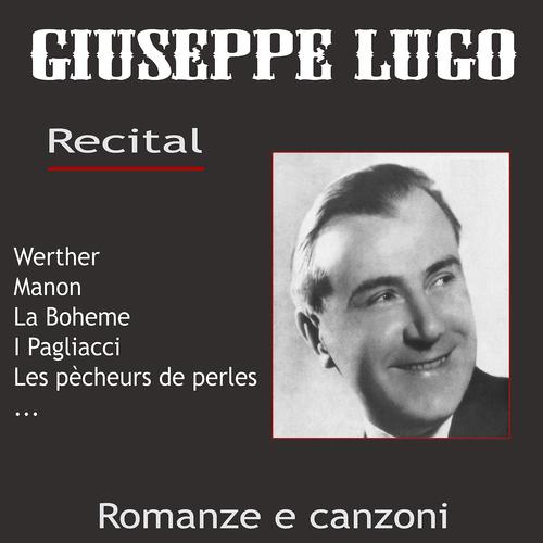 Постер альбома Giuseppe Lugo : Recital, Romanze e canzoni