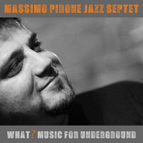 Massimo Pirone Jazz Septet - A Man Alone