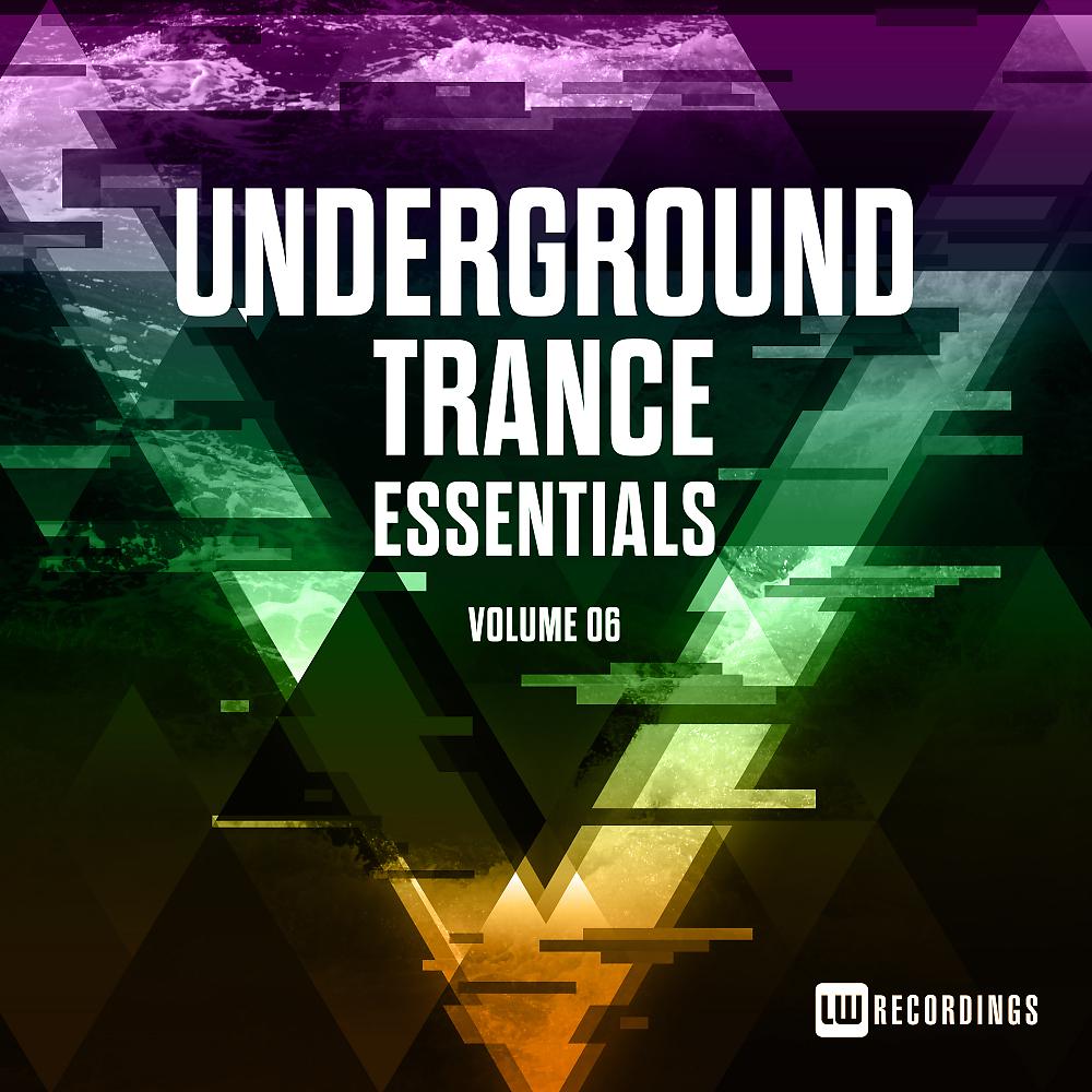 Постер альбома Underground Trance Essentials, Vol. 06
