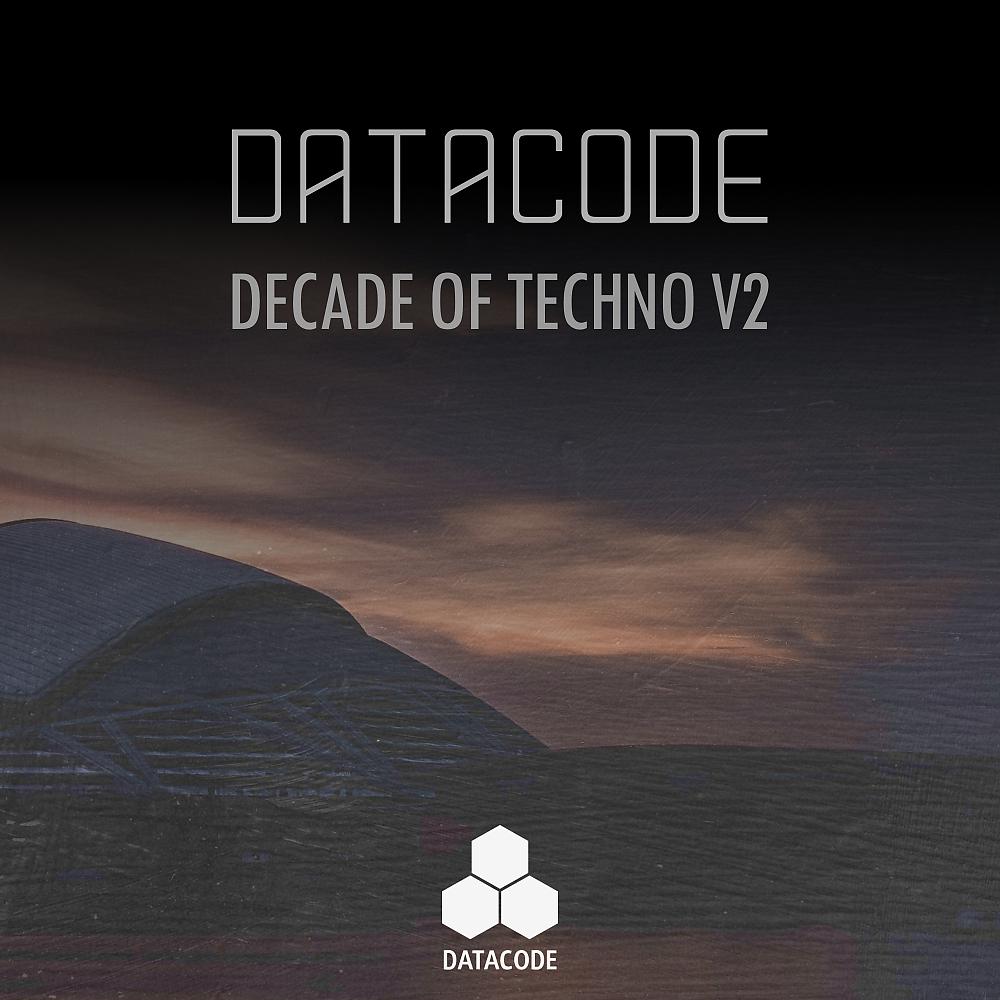 Постер альбома Datacode: Decade Of Techno V2