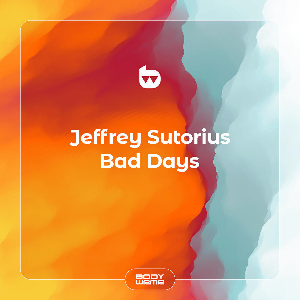 Jeffrey Sutorius - Bad Days (Original Mix)